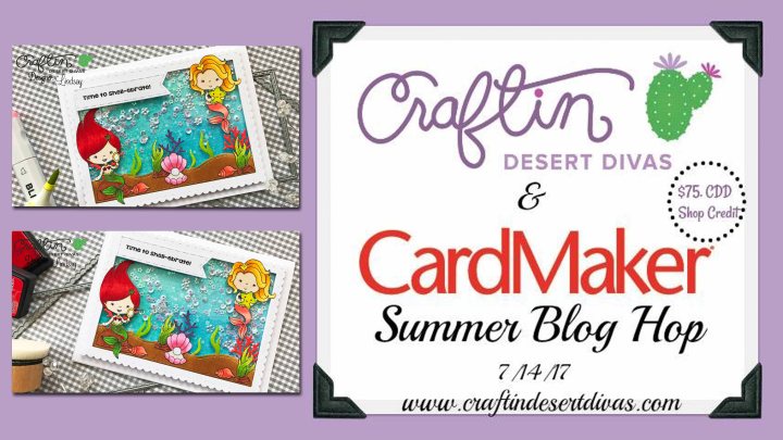 Craftin Desert Divas & CardMaker Summer Blog Hop